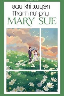 sau khi xuyên thành nữ phụ mary sue