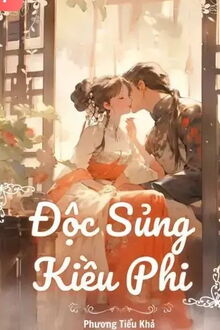 độc sủng kiều phi