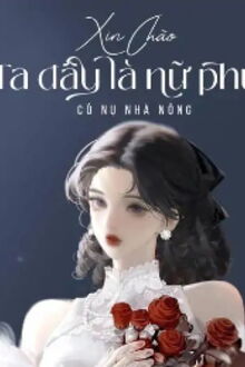 xin chào - ta đây là nữ phụ