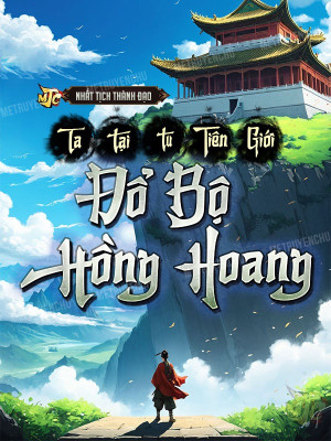 ta tại tu tiên giới đổ bộ hồng hoang (c)