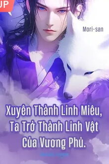 xuyên thành linh miêu, ta trở thành linh vật của vương phủ