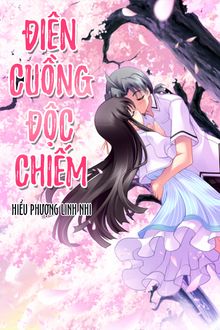 điên cuồng độc chiếm