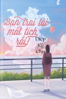 bạn trai tôi mất tích rồi