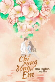 chỉ rung động vì em