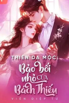 thiên dạ mộc: bảo bối nhỏ của bách thiếu