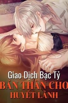 giao dịch bạc tỷ: bán thân cho huyết lãnh