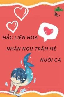 hắc liên hoa nhân ngư trầm mê nuôi cá