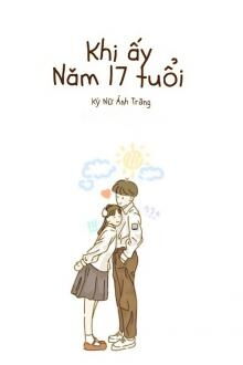 khi ấy, năm 17 tuổi