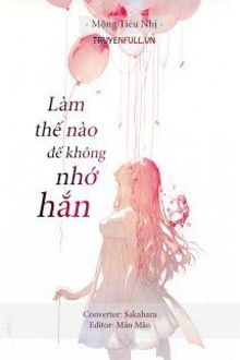 làm thế nào để không nhớ hắn