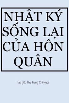 nhật ký sống lại của hôn quân