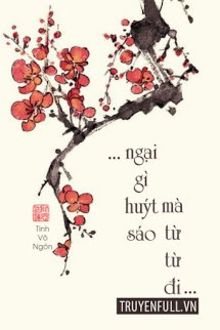 ngại gì huýt sáo mà từ từ đi