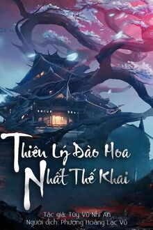 thiên lý đào hoa nhất thế khai