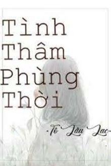 tình thâm phùng thời