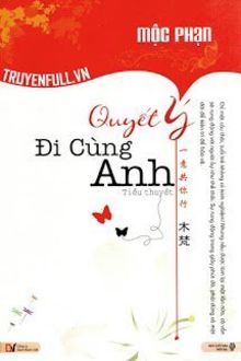 quyết ý đi cùng anh