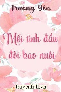 mối tình đầu đòi bao nuôi