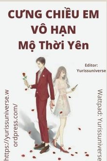 cưng chiều em vô hạn