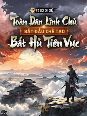 toàn dân lĩnh chủ: bắt đầu chế tạo bất hủ tiên vực (c)