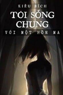 tôi sống chung với một hồn ma