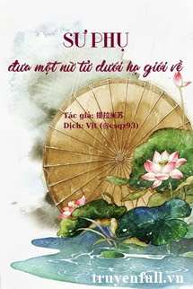 sư phụ đưa một nữ tử dưới hạ giới về