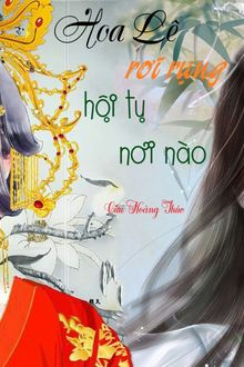 hoa lê rơi rụng, hội tụ nơi nào