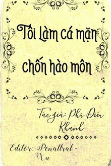 tôi làm cá mặn chốn hào môn