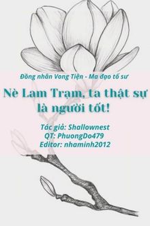 nè lam trạm, ta thật sự là người tốt