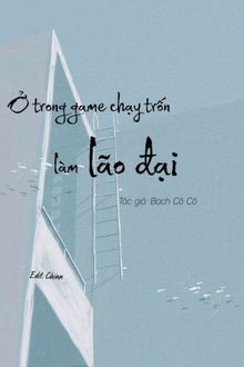 ở trong game chạy trốn làm lão đại