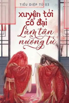 xuyên tới cổ đại làm tân nương tử