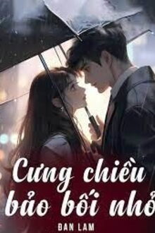 cưng chiều bảo bối nhỏ