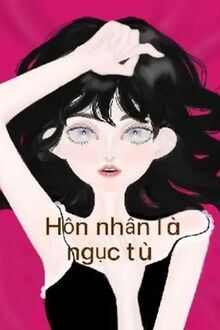 hôn nhân là ngục tù