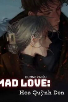 mad love: hoa quỳnh đen