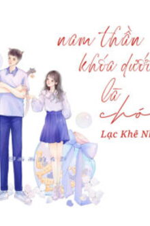 nam thần khóa dưới là “chó”